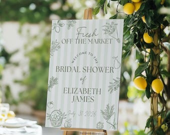 Fresh Off the Market Bridal Shower Sign Template, Fresh off the Market Bridal Luncheon welcome sign, Bridal Brunch welcome sign