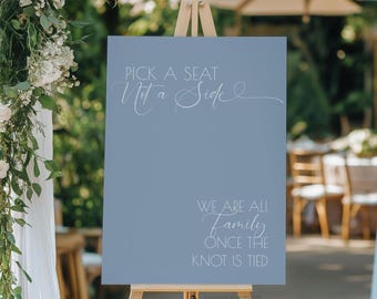 Dusty Blue Modern Minimalist Pick a Seat Not a side Wedding Welcome Sign, Minimalist wedding sign, Fairytale wedding, Digital Download