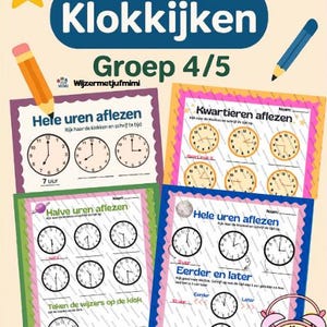 Op de afbeelding: Educatieve poster met de titel "Klokkijken" en "Groep 4/5". De poster toont klokken met verschillende tijden, waaronder hele uren, kwartieren en halve uren. Een potlood en een blauwe pen zijn ook zichtbaar.
