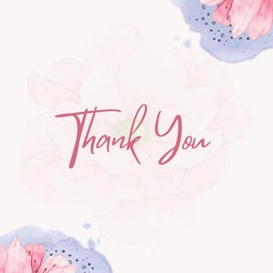 May include: A watercolor-style card with a soft white background. The words "Thank You" are written in a cursive, pink font. Pink and purple floral accents are scattered around the text, creating a delicate and artistic design.