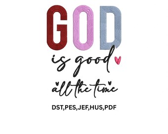 God Is Good All the Time Machine Embroidery Design | Christian Embroidery | Religious Quote | Instant Download