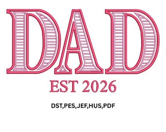 Dad 2026 Embroidery Design | New Dad Gift | Father's Day Machine Embroidery Pattern | Instant Download