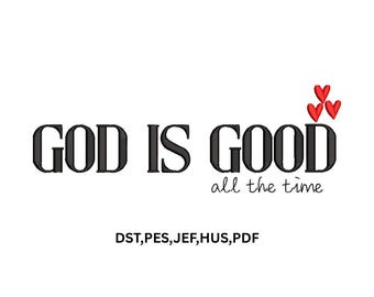 God is good all the time Embroidery design