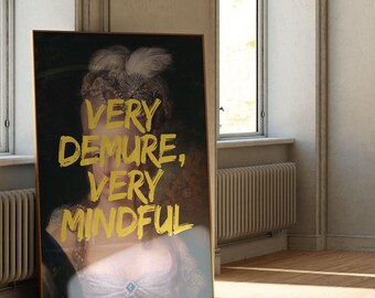 Trendy Very Demure Very Mindful Wall Art | Printable Renaissance Portrait Quote  | Digital Download Art for Maximalist | Trendy Aesthetic