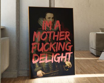 Trendy I'm a MF Delight Wall Art | Printable Portrait Quote  | Digital Download Art for Maximalist | Proper Funny Aesthetic Poster
