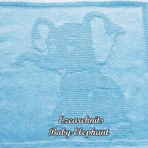 May include: A light blue knitted baby blanket featuring an elephant design. The blanket has a textured appearance with a detailed elephant silhouette in the center. The text "Ezcareknits Baby Elephant" is displayed on the bottom right corner.