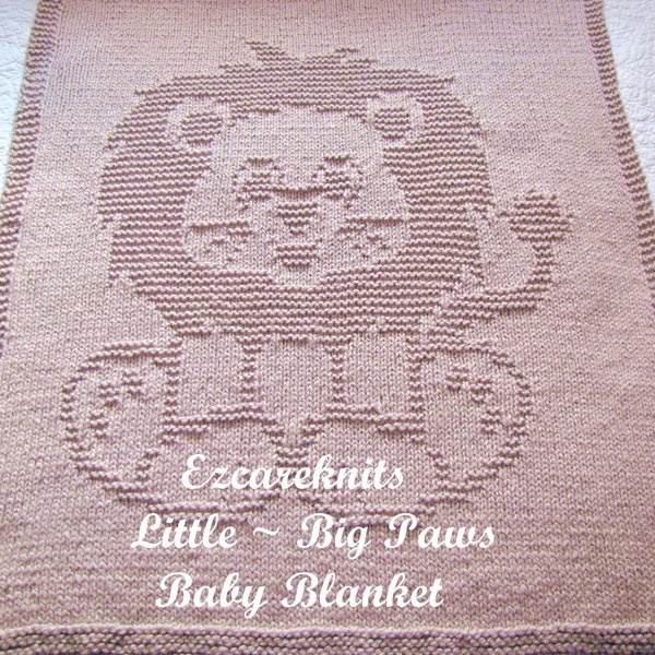 LITTLE ~ BIG PAWS Baby Blanket, knitting pattern, baby blanket pattern/ Binky, Blankie /crib, playtime, cuddle cover, throw, lion blanket