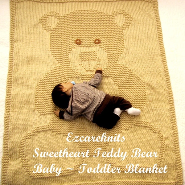 SWEETHEART TEDDY BEAR Baby ~ Toddler Blanket,  Baby blanket knitting pattern/ easy baby blanket pattern/ Binky, Blankie /crib, playtime