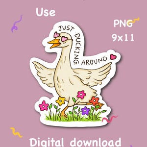 Duck Sticker Digital Download Commercial Use Duck PNG Just Ducking Around commercial use digital clipart
