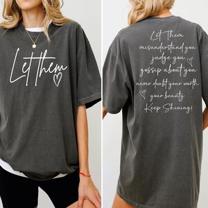 Comfort Colors®Two-sided Let Them Shirt, Let Them Misunderstand You Judge You Shirt, Self Love Gift,Trendy Inspirational Shirts For Women