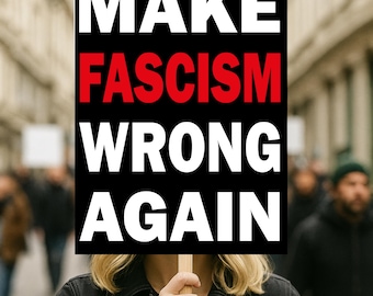 Fascism Protest Sign, Anti-Trump, Political Activist Poster, Resist Dictatorship Fascism Protest Poster