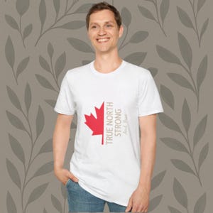 True North Strong T-Shirt | Canada Day Unisex Tee | Canadian Pride Maple Leaf Shirt | Soft Cotton Patriotic Shirt | Gift for Him Her