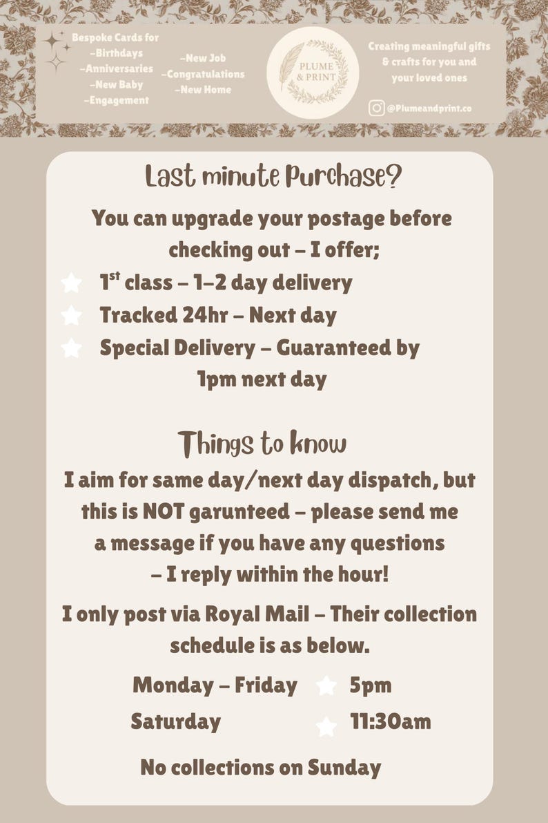 May include: A beige informational card with dark brown text titled Last minute Purchase? detailing postage upgrade options including 1st class, Tracked 24hr, and Special Delivery, plus dispatch information, Royal Mail collection times, and social media handle.
