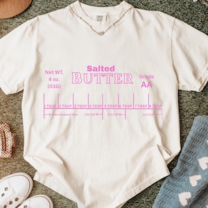 Butter Shirt - Funny Baking Shirt, Salted Butter Tshirt, Baker Gift, Butter Lover Tee, Foodie Gift, Stick of Butter Shirt, Meme Shirt Retro