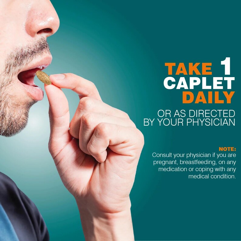May include: A person taking a small, brown caplet. The image has text that reads "TAKE 1 CAPLET DAILY OR AS DIRECTED BY YOUR PHYSICIAN." The background is teal. The image also includes a note about consulting a physician.