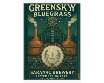 Greensky Bluegrass Saranac Brewery |  September 18, 2025 | Utica, NY | Concert Print | Variant 1