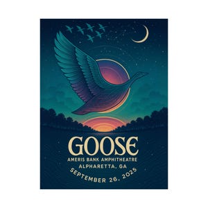 May include: A concert poster featuring a stylized goose in flight against a night sky with a crescent moon and stars. The poster has the band name "GOOSE", venue information, and the date September 26, 2025.