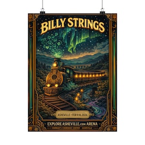 May include: A poster featuring a vintage train traveling through a scenic landscape under the aurora borealis. The poster has the text "BILLY STRINGS" and "EXPLORE ASHEVILLE.COM ARENA". The color palette includes greens, blues, and golds.