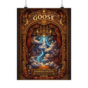May include: A concert poster for the band Goose at the Saenger Theatre in New Orleans, LA. The artwork features a stage with red curtains, ornate gold detailing, and a celestial cloudscape with blue light beams. The date of the show is 22/04/26.