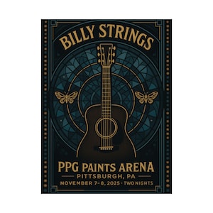 May include: A concert poster for Billy Strings, featuring a brown acoustic guitar at the center. The poster has a dark blue and gold colour scheme, with the text "Billy Strings" at the top and "PPG Paints Arena" at the bottom, with the date and location.