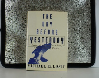 History Book,, The Day Before Yesterday, by Michael Elliot, Hardcover, Jacket, Full # Line, Pub., Simon & Schuster,C.R. 1995,