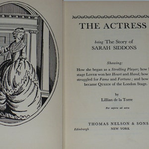 Book Actress, Plays, Rare, The Actress by Lillian de la Torre,, Story of Sarah Siddons, C.R. 1957,Pub. Thomas Nelson & Sons, New York, H.C.,