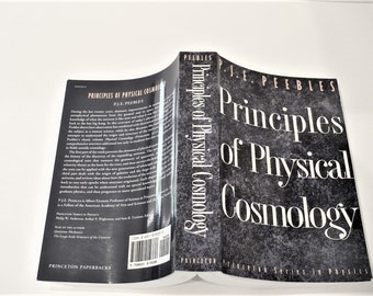 Vintage Book,  Science Cosmology, Principles of Physical Cosmology, P.J.E. Peebles, Princeton University Press, 1993, Softcover, VG.  Condit