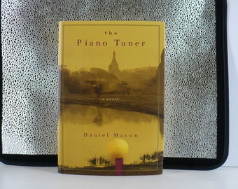 Literary Fiction, The Piano Tuner by Daniel Mason, Alfred A. Knopf, 2002, C.R. 2002, First Edition, Jacket, 312 Pages, Like New, Good Gift ,