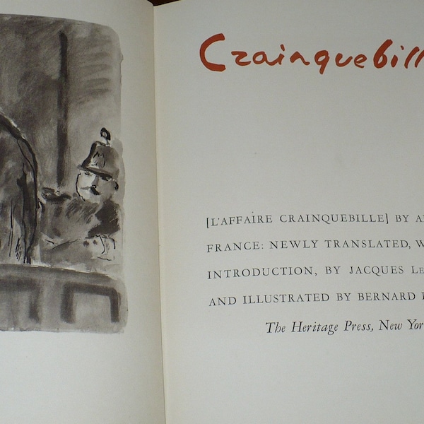 Art & Biography of Crainquebille by Anatole France, Intro by Jacques LeClercq, Heritag Press,N.J. C.R. 1949, by Limited Editions Club, H.C.