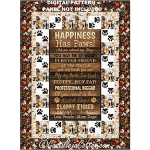 May include: A digital quilting pattern featuring a wood-grain background with the text "Happiness Has Paws!" and a variety of dog-themed sayings. The pattern includes paw prints and images of dogs.
