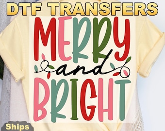 Merry and Bright Christmas Heat Press Transfer,  Christmas DTF Transfer, Ready to Press High Quality Direct to Film Prints