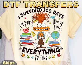 Inside Out Anxiety I Survived 100 Days Of School Heat Press Transfer, Inside Out School DTF Transfer, Ready to Press Direct to Film Prints