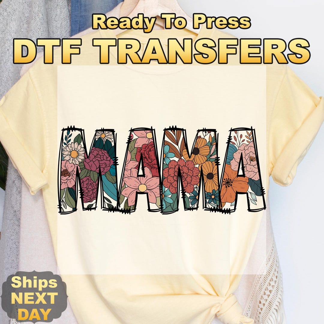 Floral Mama Ready to Press Transfer, Mother's Day Direct to Film Prints ...