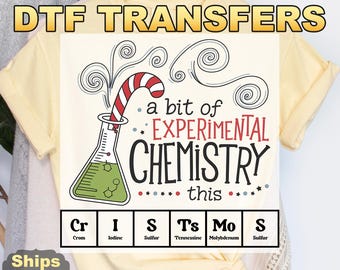 A Bit Of Experimental Chemistry This Christmas Heat Press Transfer, Funny Science Ready To Press DTF, Xmas Periodic Table DTF Transfer