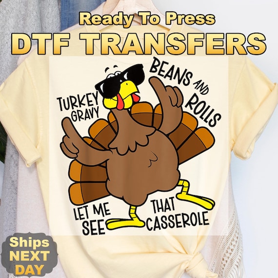 Turkey Gravy Beans And Rolls Let Me See That Casserole Heat Press Film  Thanksgiving  DTF Transfer,  Ready to Press Direct to Film Prints