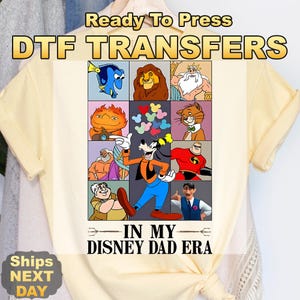 In My Disney Dad Era Ready to Press Transfer,  Disney Dad Era Direct to Film Prints, High Quality DTF Heat Press Transfers