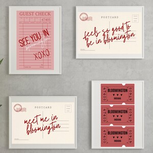 May include: Four framed prints with text. One pink print reads "SEE YOU IN Bloomington XOXO." Another says "feels so good to be in Bloomington." A third says "meet me in Bloomington." The last shows three Bloomington tickets.