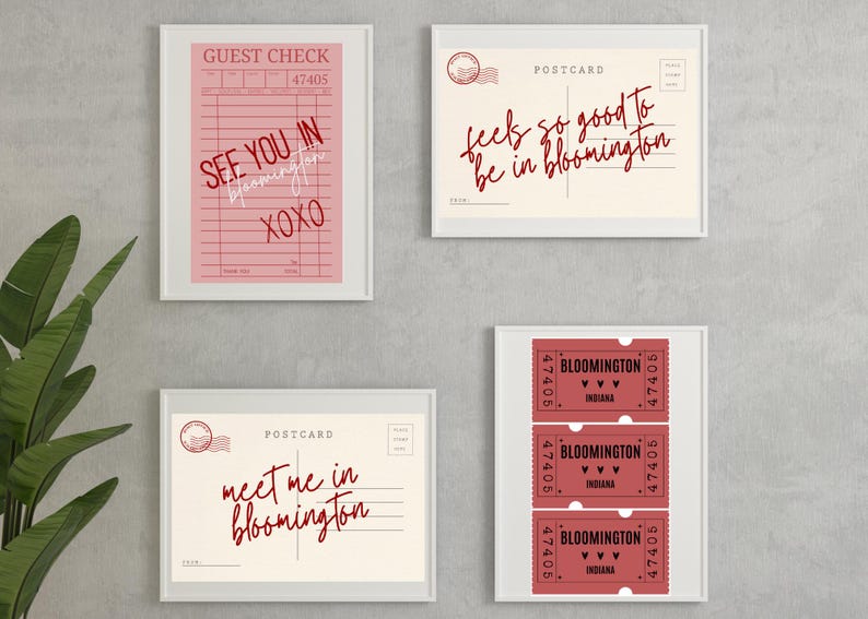 May include: Four framed prints with text. One pink print reads "SEE YOU IN Bloomington XOXO." Another says "feels so good to be in Bloomington." A third says "meet me in Bloomington." The last shows three Bloomington tickets.