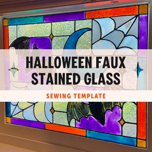 May include: A rectangular faux stained glass panel featuring a Halloween theme with a crescent moon, bats, and spider webs in purple, blue, orange, and green. The text HALLOWEEN FAUX STAINED GLASS SEWING TEMPLATE is printed across the centre.