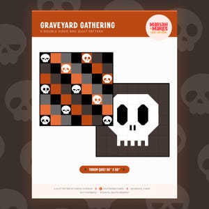 May include: A Graveyard Gathering double-sided rag quilt pattern by Mariah Makes. The design features a 142 cm x 142 cm throw quilt with a checkerboard of orange, grey, and black squares with white skulls, and a large white skull on a dark background.