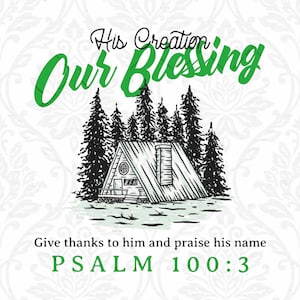 La sua creazione, la nostra benedizione, Salmo 100:3, adesivi per camper cristiani, ringrazia il Signore, PNG, loda il suo nome, stampe, regalo per il campeggio della Bibbia