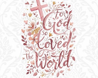 João 3:16 PNG, Porque Deus amou o mundo de tal maneira, Versículo Bíblico Cristão (Download Digital)