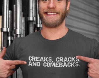 Creaks, Cracks, and Comebacks T-Shirt