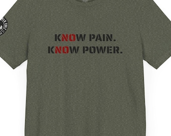 Know Pain Know Power T-Shirt