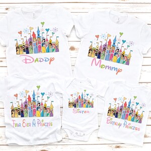 May include: White t-shirts with a colorful castle graphic and princess characters. The shirts have text that says "Daddy", "Mommy", "Four Ever A Princess", "Sister", and "Birthday Princess".