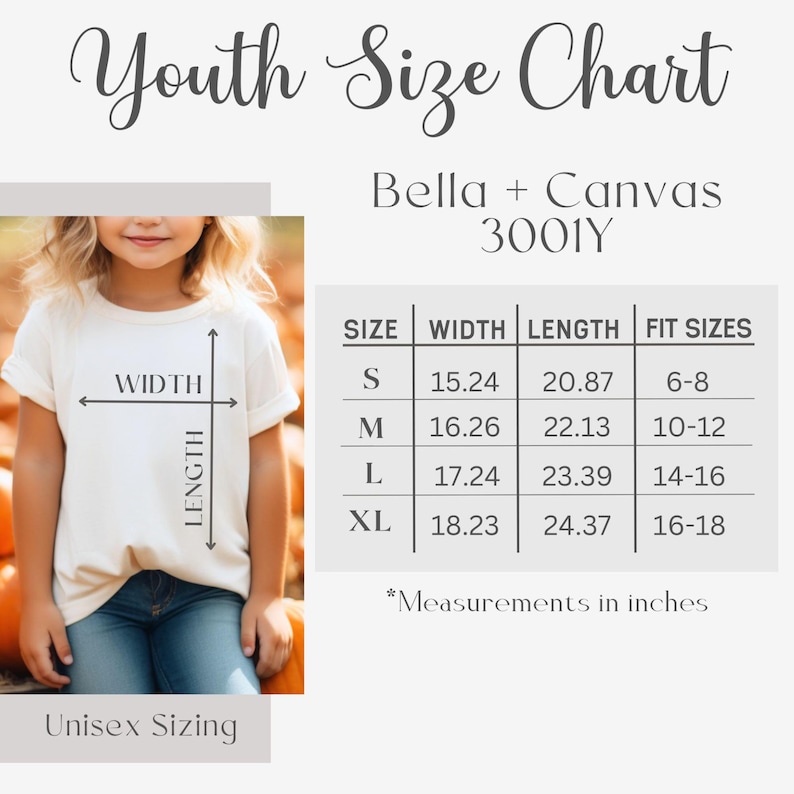 May include: A youth size chart for Bella + Canvas 3001Y t-shirts. The chart displays width and length measurements in inches for sizes S, M, L, and XL, corresponding to fit sizes 6 through 18. A diagram shows width and length on a t-shirt.