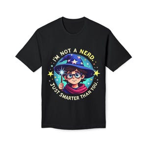 Camiseta "Mágica Nerd" - "No soy un nerd, solo soy más inteligente" / Regalo para estudiantes, ropa geek, ropa informal, regalo de cumpleaños, humor educativo