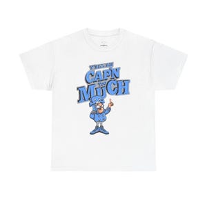 Camiseta de dibujos animados: Capitán Too Much, divertida camiseta gráfica, regalo para amantes de los dibujos animados, ropa informal, regalo de cumpleaños, diseño único