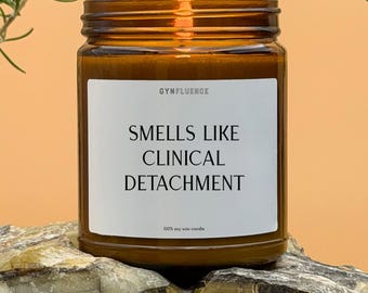 Smells Like Clinical Detachment Candle – Medical Humor Gift for Doctors & Nurses