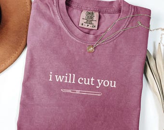 I Will Cut You Shirt – Medical School Graduation Gift for New Doctor